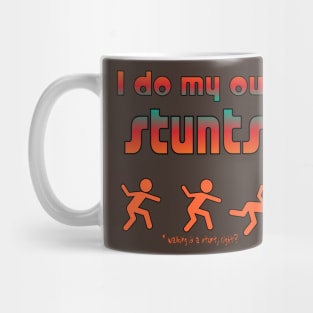 I do my own Stunts Mug